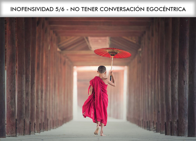 INOFENSIVIDAD 5/6 – NO TENER CONVERSACION EGOCENTRICA  